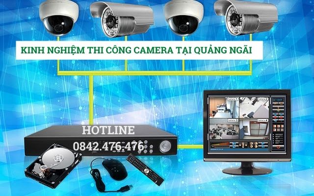 Kinh nghiệm thi công camera tại Quảng Ngãi