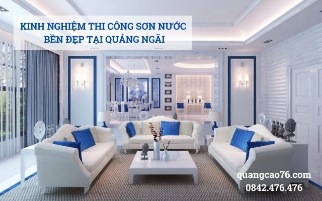 Kinh nghiệm sơn nước bền đẹp Quảng Ngãi