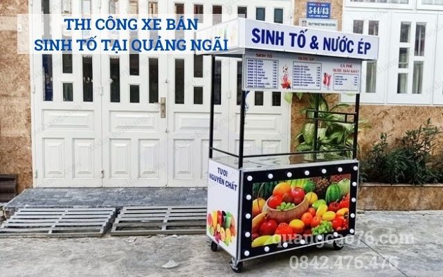 Thi công xe bán sinh tố tại Quảng Ngãi