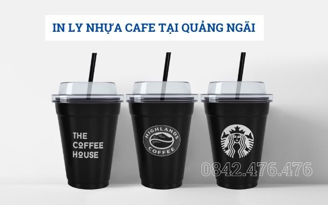 IN LY NHỰA CAFE TẠI QUẢNG NGÃI