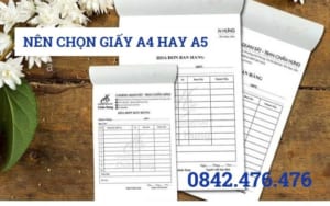 NÊN CHỌN GIẤY A4 HAY A5 KHI IN HÓA ĐƠN TẠI QUẢNG NGÃI