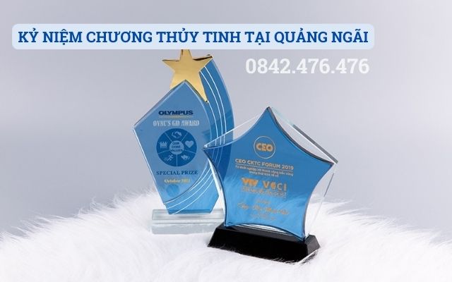 KỶ NIỆM CHƯƠNG THỦY TINH TẠI QUẢNG NGÃI