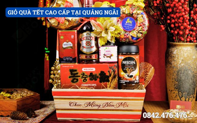 GIỎ QUÀ TẾT CAO CẤP TẠI QUẢNG NGÃI